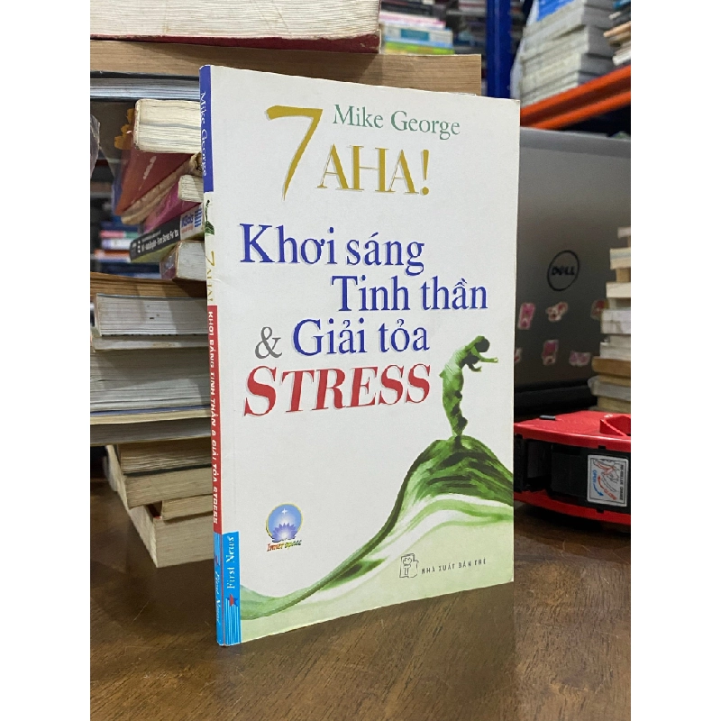 7 AHA! Khơi sáng tinh thần & Giải tỏa Stress - Mike George 501969
