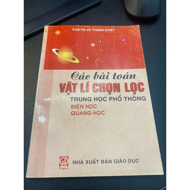 Các bài toán Vật Lí chọn lọc THPT (ĐIỆN HỌC, Quang học)  723395