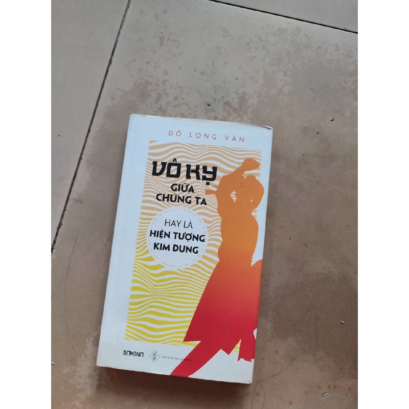 Vô kỵ giữa chúng ta hay là hiện tượng kim dung 910052