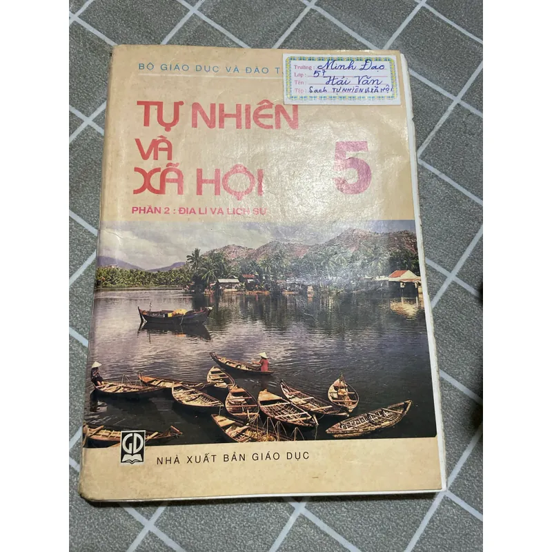 Tự nhiên và xã hội lớp 5 : Phần 2 Địa lý và Lịch sử  553513