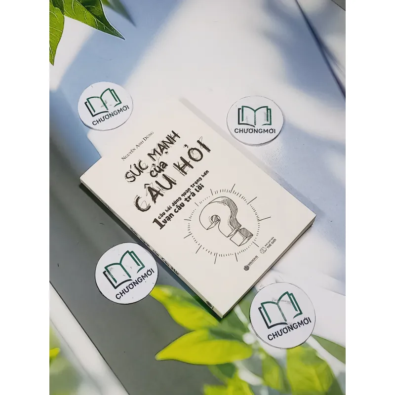 Sức Mạnh Của Câu Hỏi - Nguyễn Anh Dũng 707233