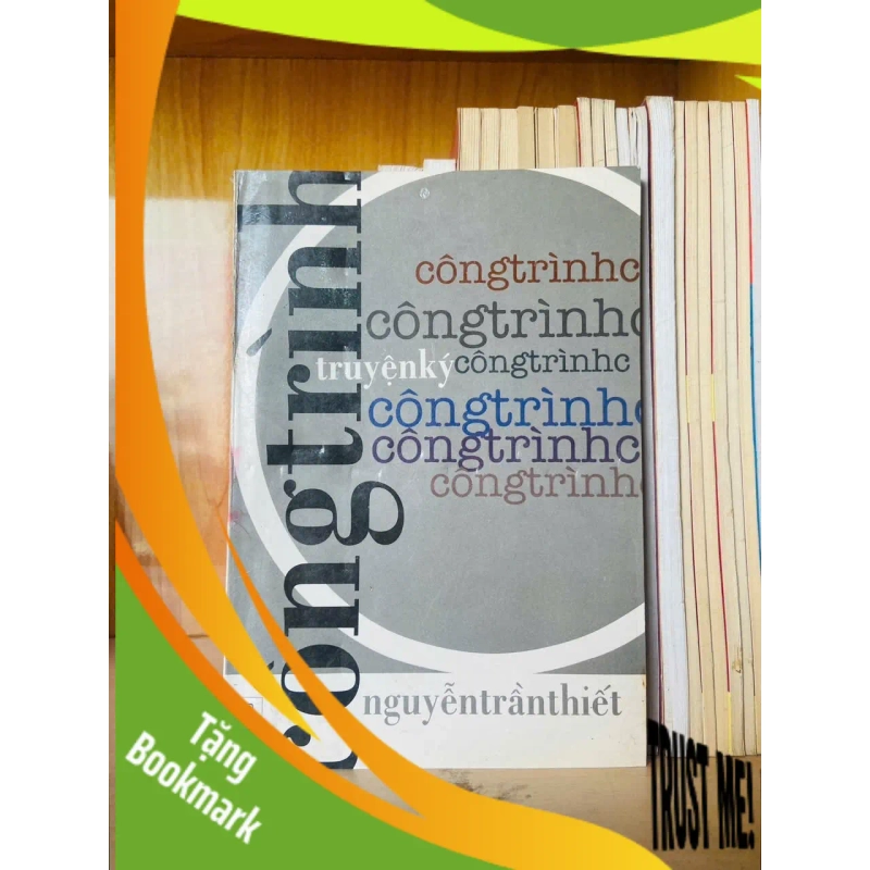 (TẶNG BOOKMARK) Công trình / Nguyễn Trần Thiết VĂN HỌC - RBK3012 942056