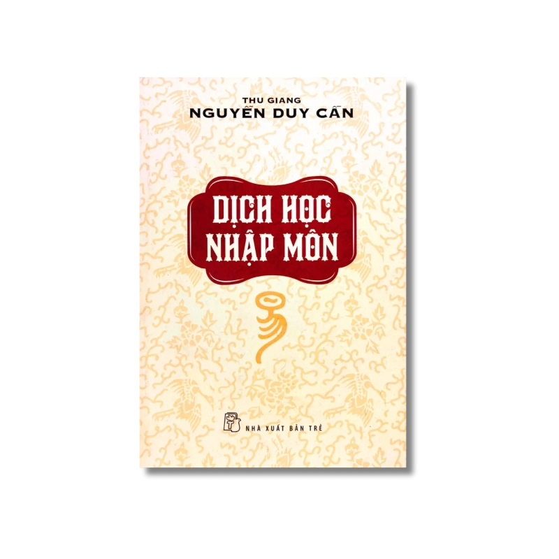 Dịch học nhập môn - Nguyễn Duy Cần 724108