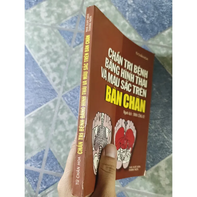 Chẩn trị bệnh bằng hình thái và màu sắc trên bàn chân - Từ Chấn Hoa 779498