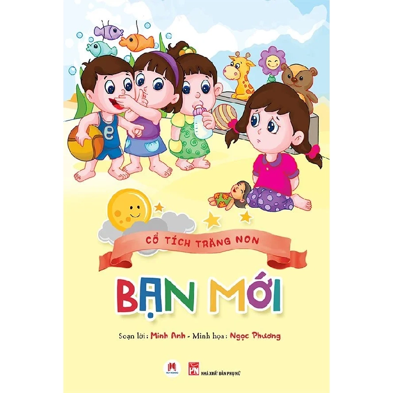 Cổ tích trăng non - Bạn mới (HH) Mới 100% HCM.PO Độc quyền - Thiếu nhi 349777