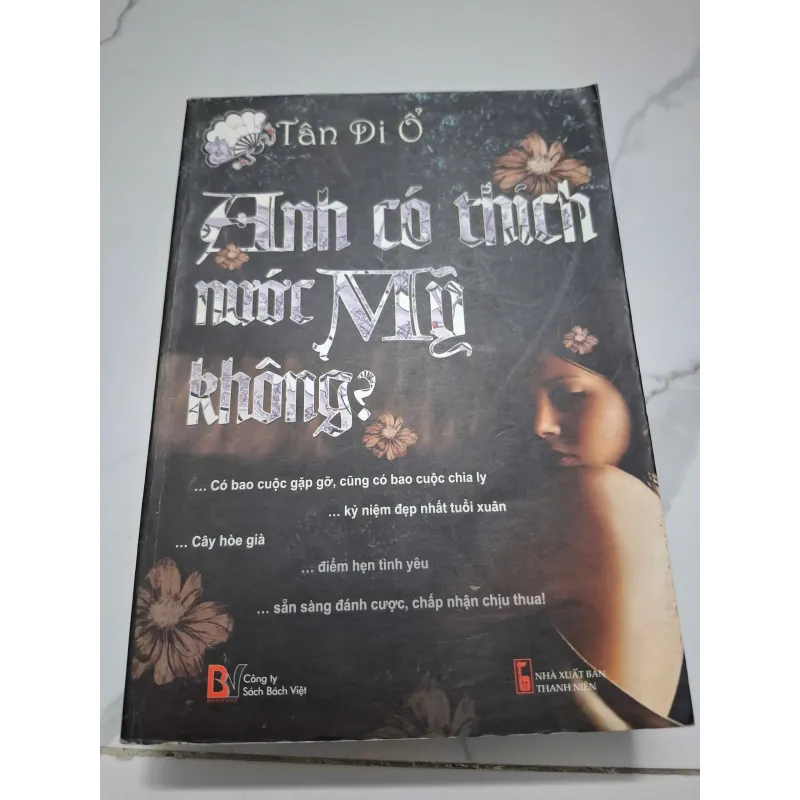 Anh có thích nước Mỹ không? - Tân Di Ổ - Tiểu thuyết (Ngôn tình, Thanh xuân) 621719