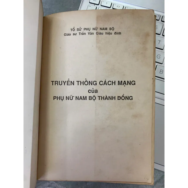 TRUYỀN THỐNG CÁCH MẠNG CỦA PHỤ NỮ NAM BỘ THÀNH ĐỒNG - TỔ SỬ PHỤ NỮ NAM BỘ 718658