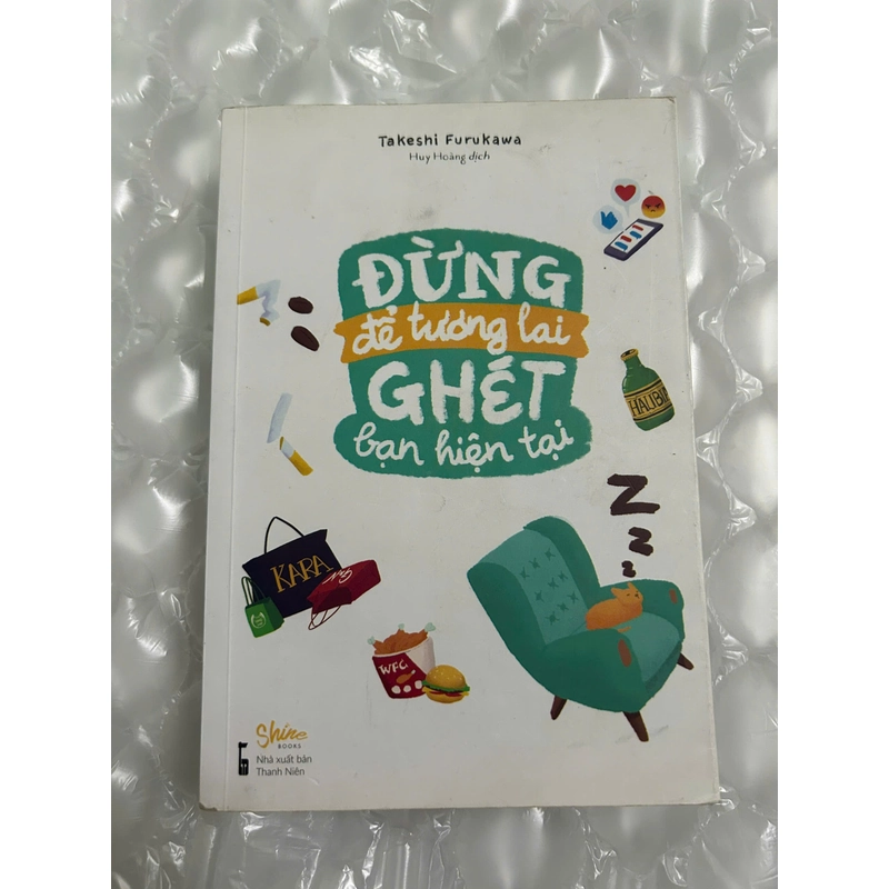 Đừng Để Tương Lai Ghét Bạn Hiện Tại 493989