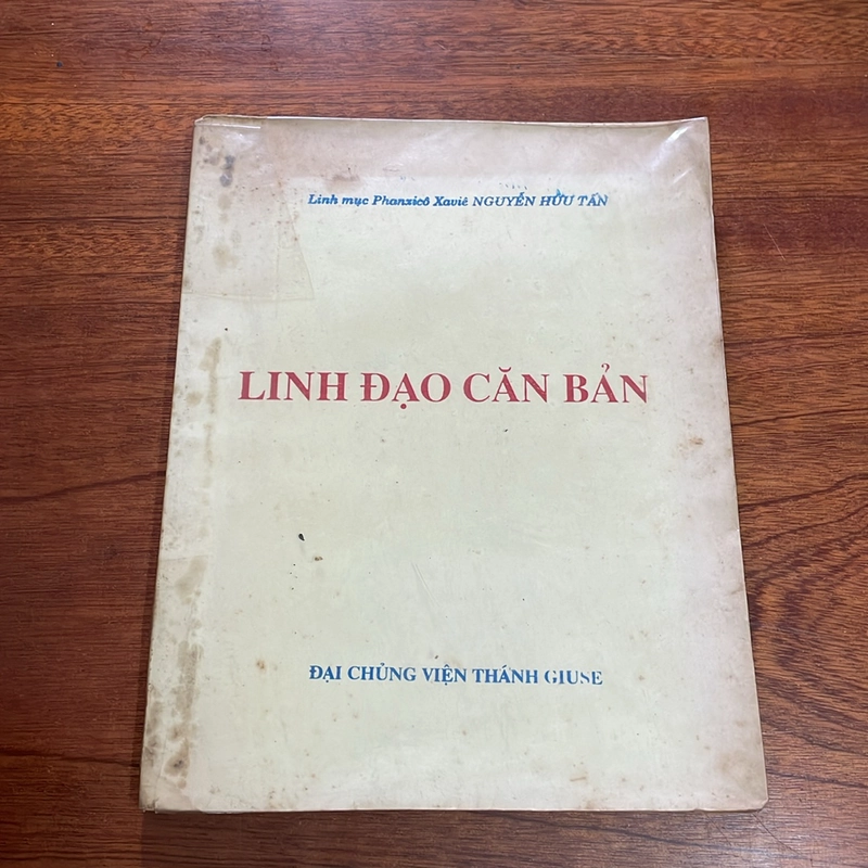 II Tựa sách: Linh Đạo Căn Bản - Linh Mục Phanxicô Xaviê Nguyễn Hữu Tấn - 1986 518663