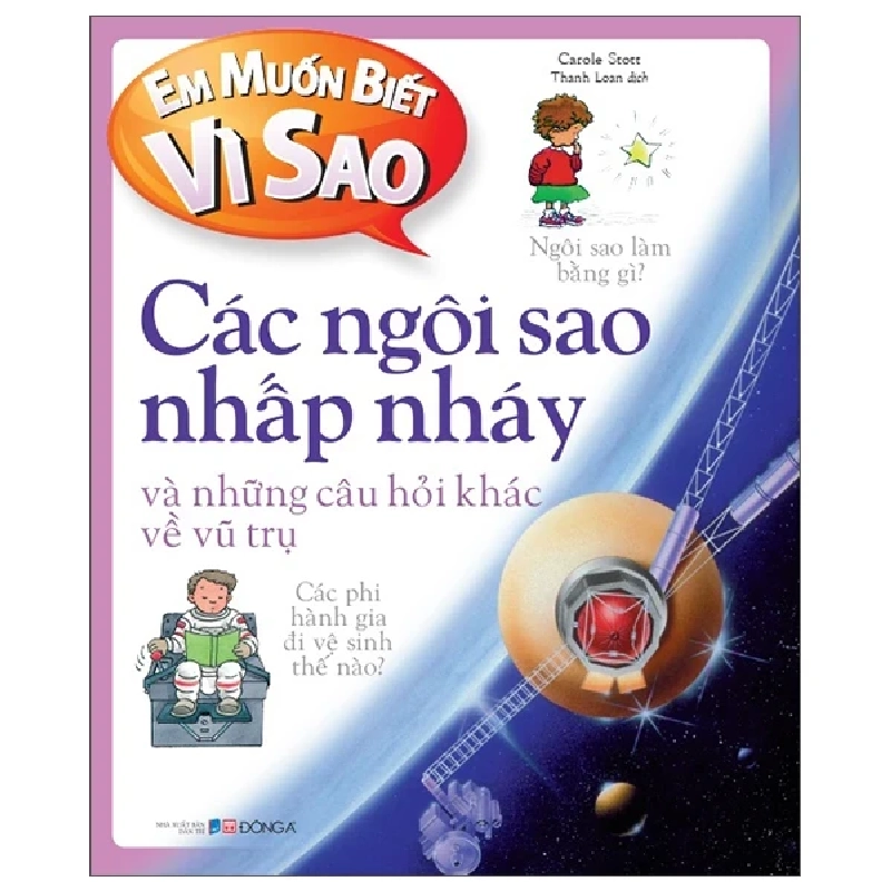 Em Muốn Biết Vì Sao - Các Ngôi Sao Nhấp Nháy Và Những Câu Hỏi Khác Về Vũ Trụ - Carole Stott 286376