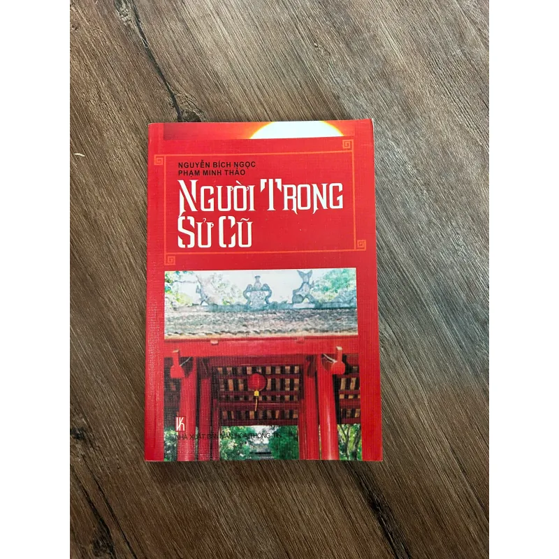 Người trong sử cũ – Nguyễn Bích Ngọc, Phạm Minh Thảo 739801