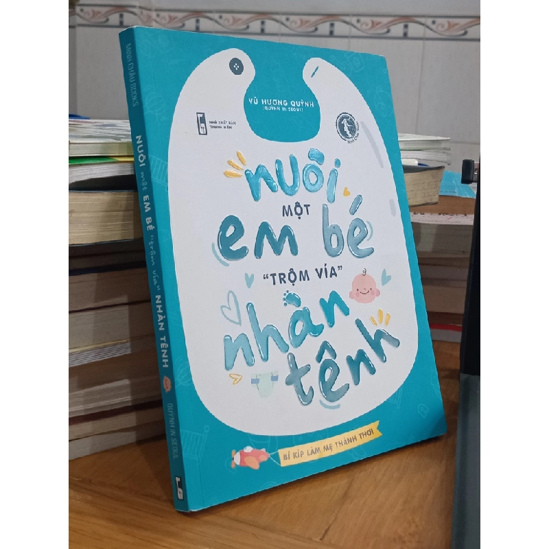 Nuôi một em bé "trộm vía" nhàn tênh - Vũ Hương Quỳnh 524307