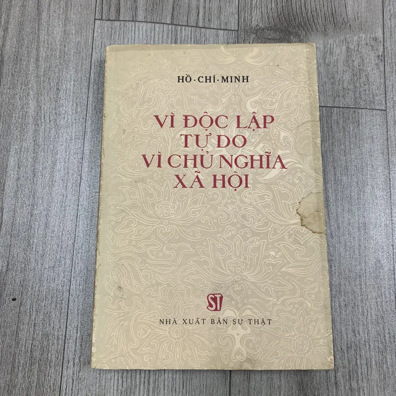 Vì độc lập tự do vì chủ nghĩa xã hội - hồ chí minh. 3b1 572632
