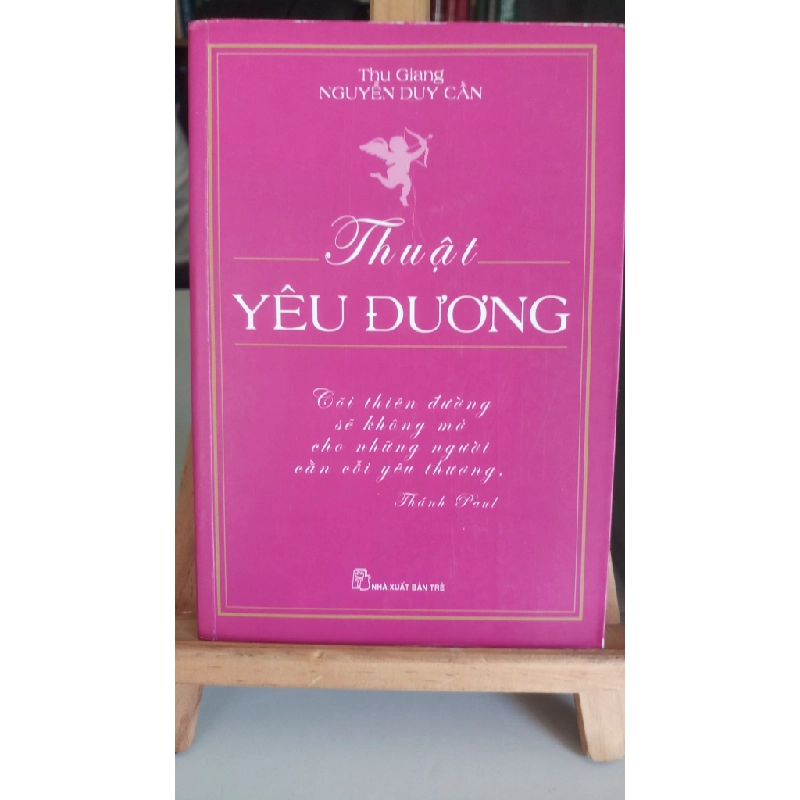 [Phiên Chợ Sách Cũ] Thuật yêu đương 2013 - Thu Giang Nguyễn Duy Cần 0506 467053