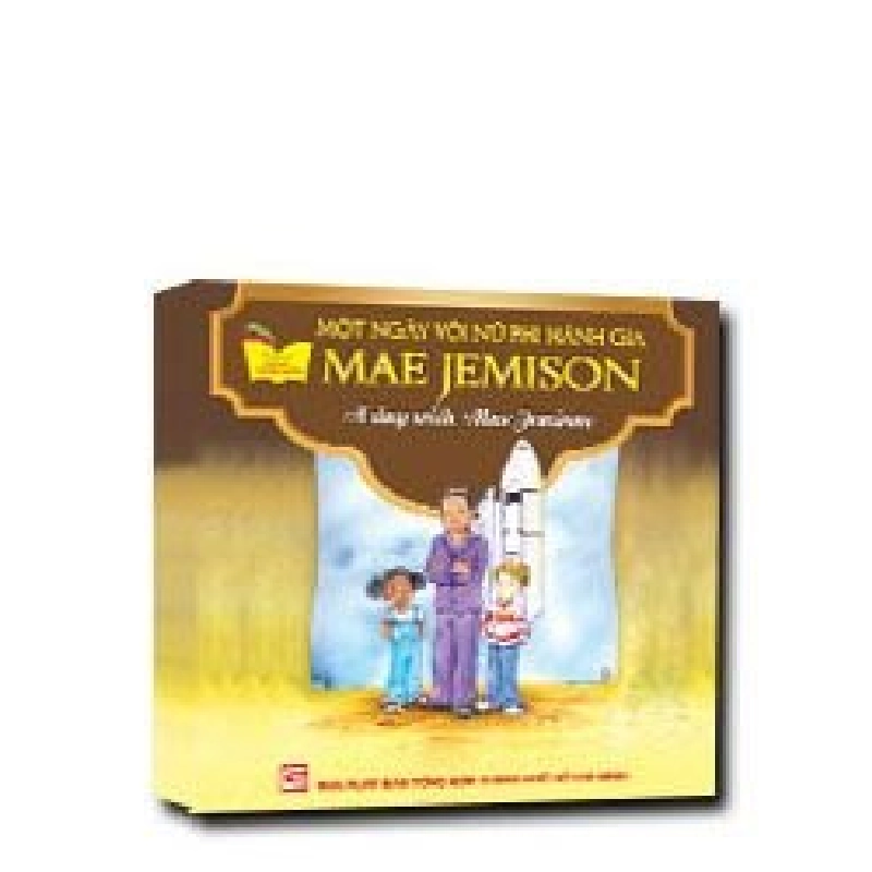 Một ngày với nữ phi hành gia Mae Jemison mới 100% Tủ sách gặp gỡ danh nhân 2014 HCM.PO 343214