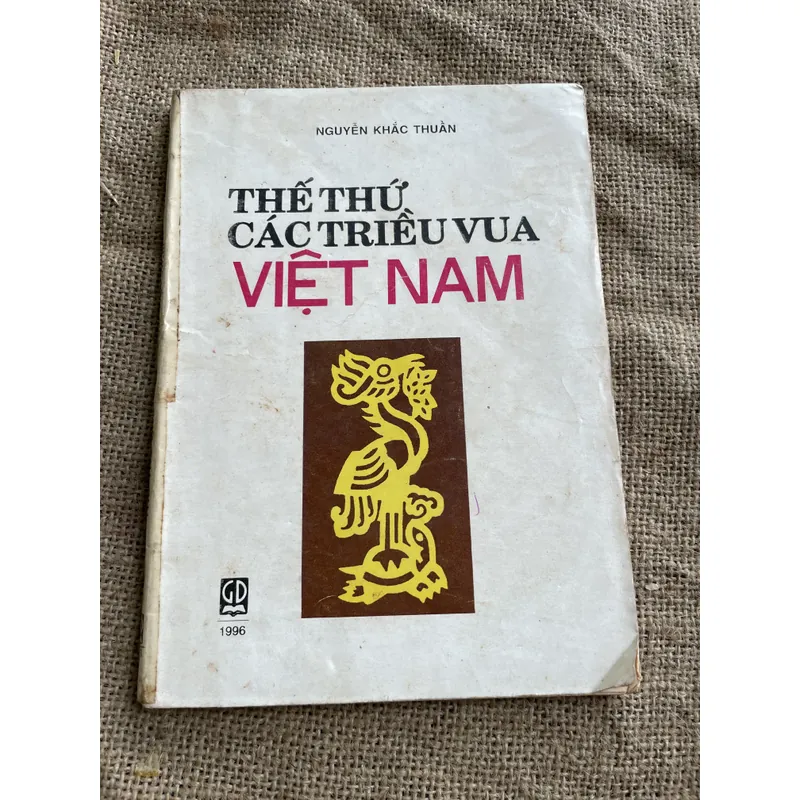THẾ THỨ CÁC TRIỀU VUA VIỆT NAM - Nguyễn Khắc Thuần 680255