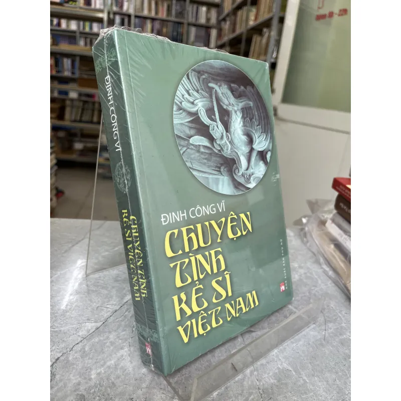 CHUYỆN TÌNH KẺ SĨ VIỆT NAM - ĐINH CÔNG VĨ 937180