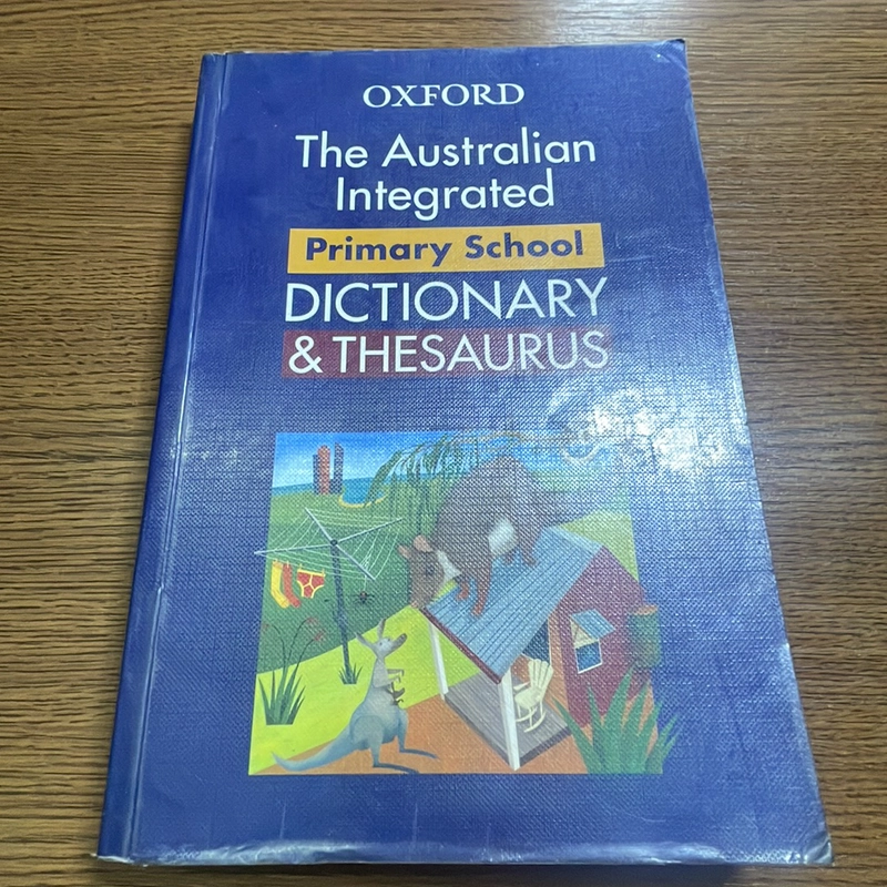 The Australian Integrated Primary school dictionary & thesaurus 408655