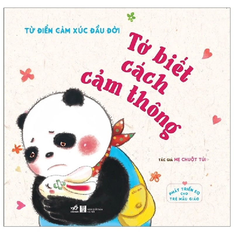 Từ điển cảm xúc đầu đời - Tớ biết cách cảm thông - Mẹ Chuột Túi 2021 New 100% HCM.PO 348915