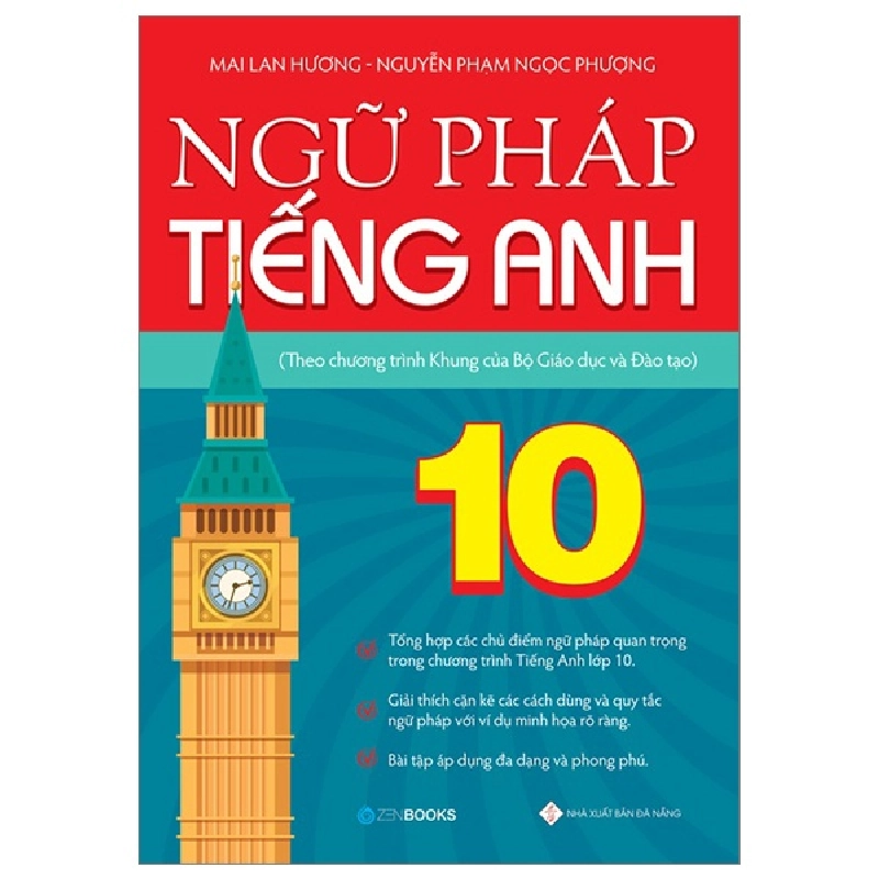 Ngữ Pháp Tiếng Anh 10 (Theo Chương Trình Khung Của Bộ Giáo Dục Và Đào Tạo) - Mai Lan Hương, Trần Thị Tuyết Trinh 288700