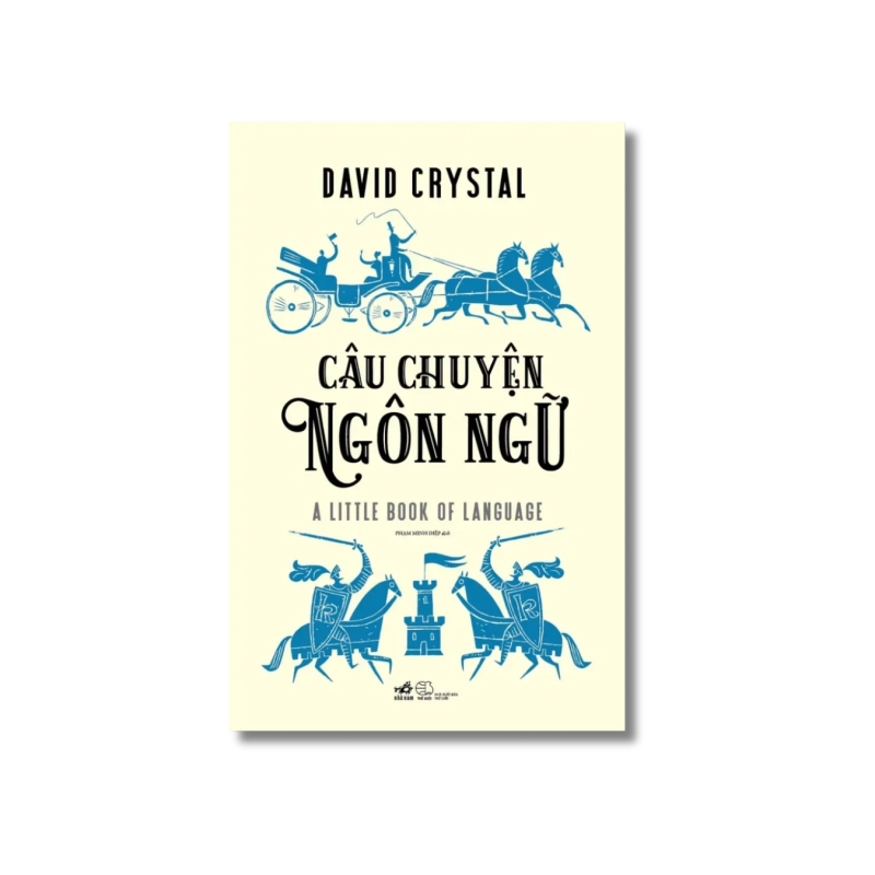 Câu chuyện ngôn ngữ - David Crystal 724808