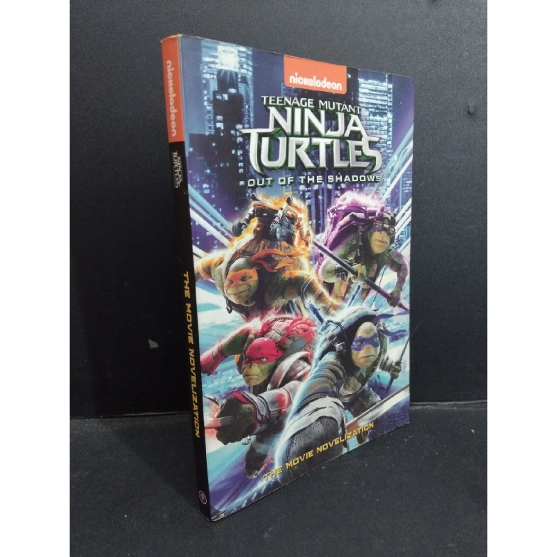 Teenage Mutant ninja turtles out of the shadows The movie Novelization mới 90% bẩn bìa, ố vàng, highlight, note HCM1001 Josh Appelbaum André Nemec NGOẠI VĂN 918295