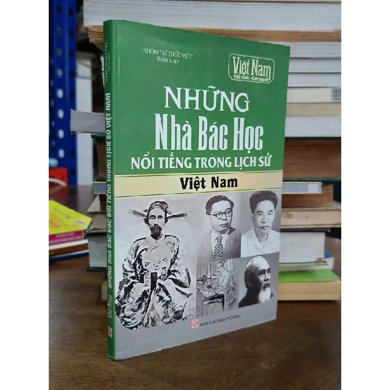 Những nhà bác học nổi tiếng trong lịch sử Việt Nam - Nhiều tác giả 476488