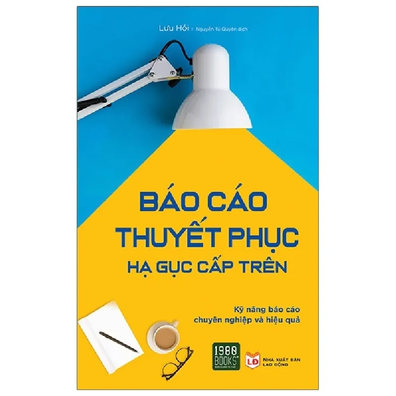 Báo Cáo Thuyết Phục Hạ Gục Cấp Trên - Lưu Hồi 689999