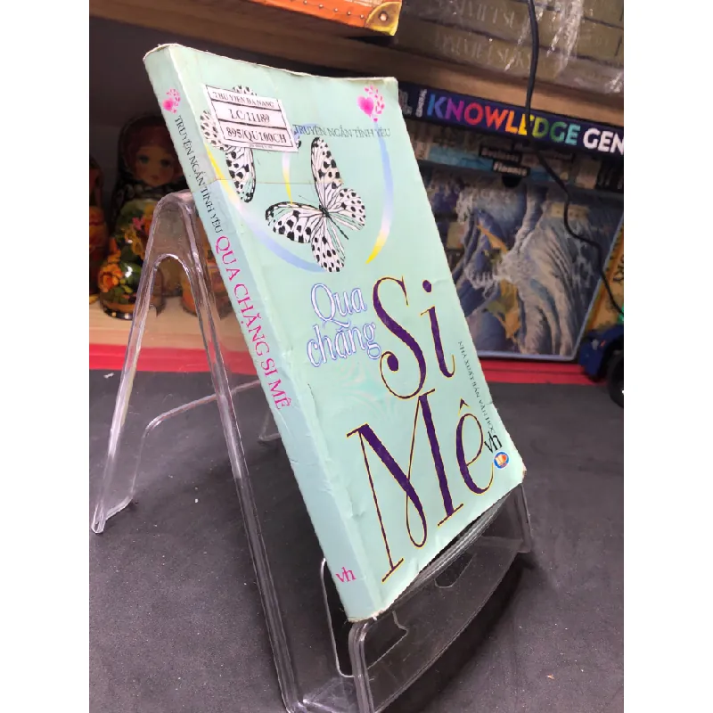 [Sách Cũ SCGR] Qua chặng si mê mới 80% ố bẩn có dấu mộc và viết nhẹ 2009 Truyện ngắn tình yêu HPB0906 SÁCH VĂN HỌC 678393