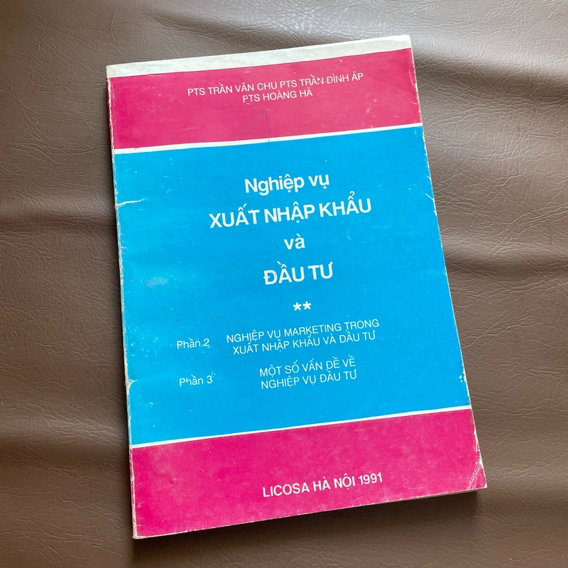 II Sách Kinh Tế: Nghiệp Vụ Xuất Nhập Khẩu Và Đầu Tư (Quyển 2) - LICOSA HÀ NỘI 1991 482430
