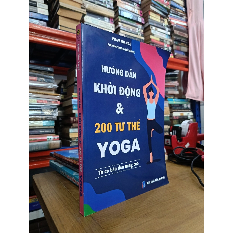 Hướng dẫn khởi động & 200 tư thế yoga - Phan Thị Nga 530576