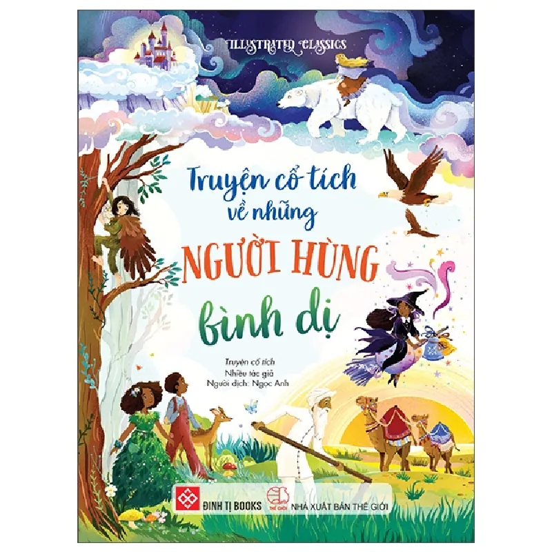 Illustrated Classics - Truyện Cổ Tích Về Những Người Hùng Bình Dị (Bìa Cứng) - Nhiều Tác Giả 453794