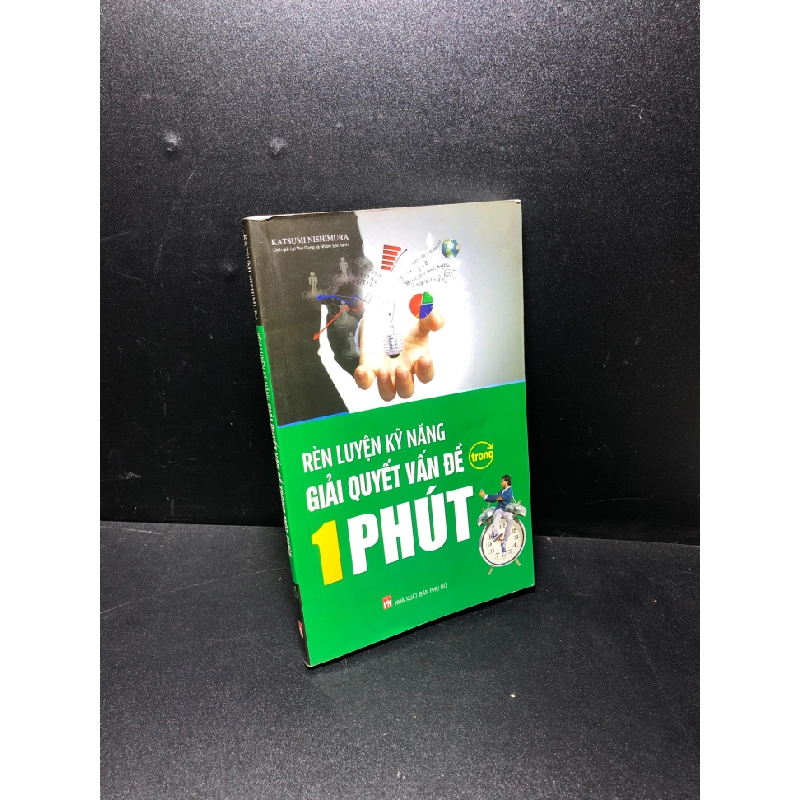 Rèn luyện kỹ năng giải quyết vấn đề trong 1 phút 2018 Katsumi Nishimura mới 80% bẩn , ố nhẹ HPB.HCM0311 321700