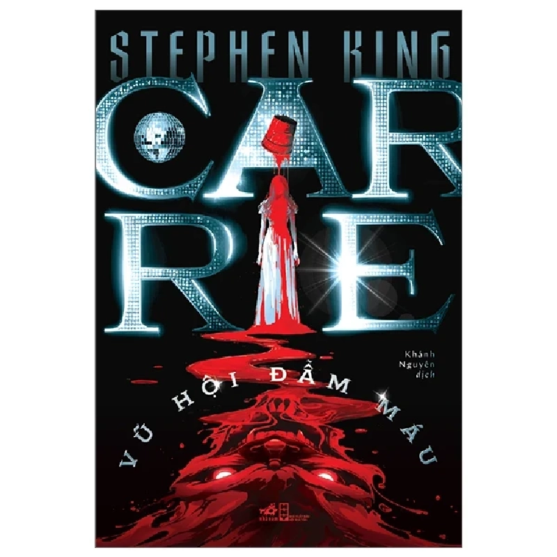 Carrie - Vũ Hội Đẫm Máu - Stephen King (Mới 100%) Huyền bí, giả tưởng, kinh dị, Nhã Nam - SÁCH ĐẠI HỌC 487528