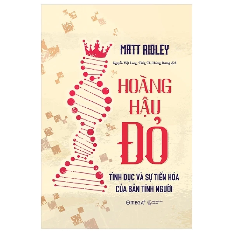 Hoàng Hậu Đỏ - Tình Dục Và Sự Tiến Hóa Của Bản Tính Người - Matt Rioley 279741