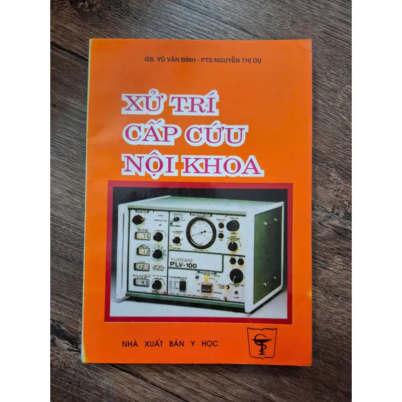 Xử Trí Cấp Cứu Nội Khoa - GS. Vũ Văn Đính, PTS. Nguyễn Thị Dụ - Y học (Hồi sức cấp cứu) 709332