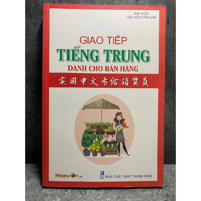 Giao Tiếp Tiếng Trung dành cho bán hàng - Nguyễn Vân Anh STB1822 Ngoại ngữ 535935