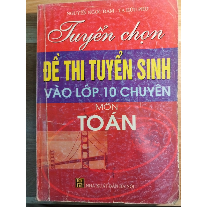 Đề thi tuyển sinh vào lớp 10 chuyên 479117