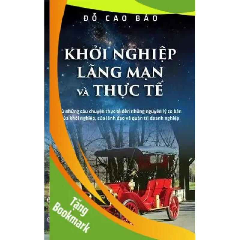(TẶNG BOOKMARK) Khởi nghiệp, lãng mạn và thực tế Đỗ Cao Bảo MARKETING KINH DOANH 946096