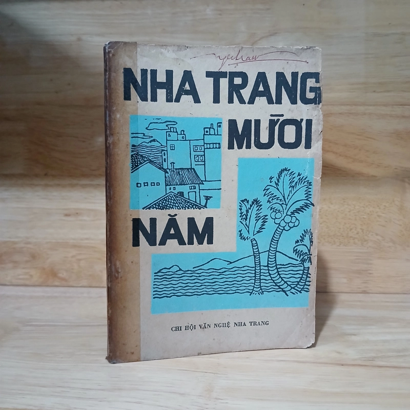 Nha Trang Mười Năm (Tập Bút Ký Của Nhiều Tác Giả) 517492