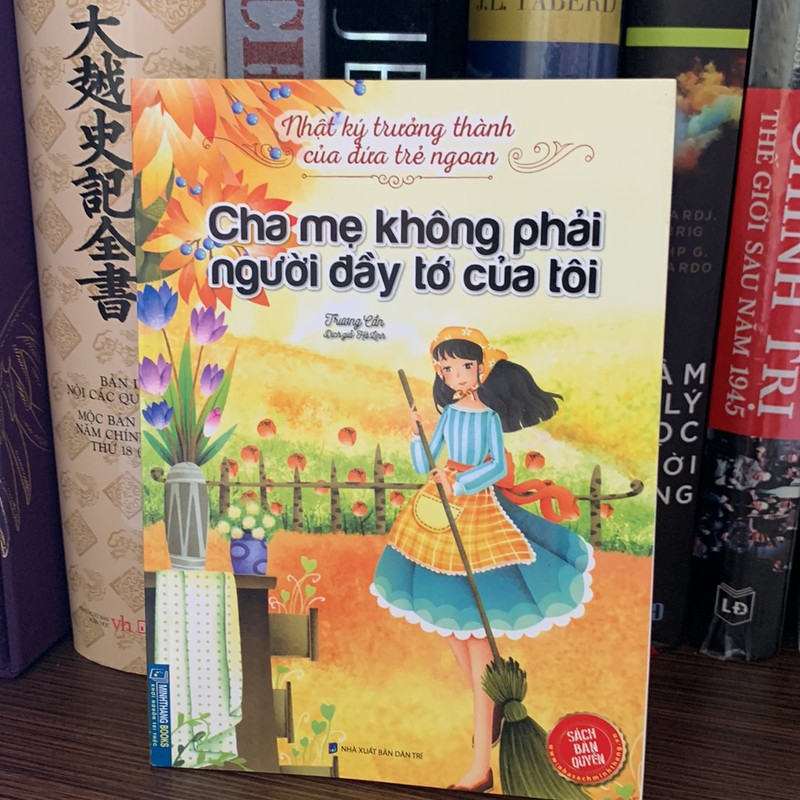 Nhật Ký Trưởng Thành Của Đứa Trẻ Ngoan - Cha Mẹ Không Phải Người Đầy Tớ Của Tôi 160733