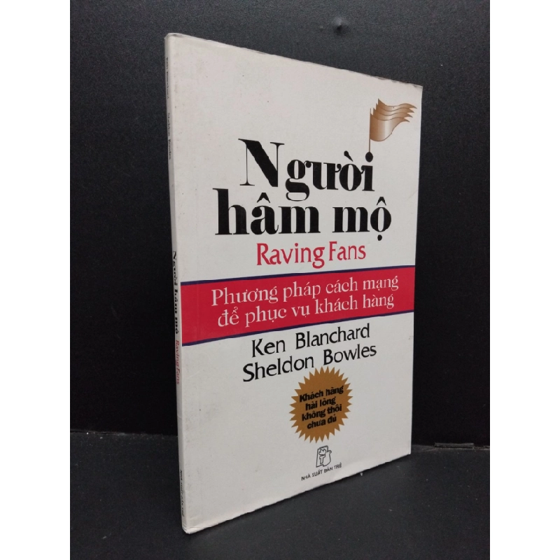 [Phiên Chợ Sách Cũ] Người Hâm Mộ - Phương Pháp Cách Mạng Để Phục Vụ Khách Hàng - Ken Blanchard, Sheldon Bowles 0101 ASB Oreka-Blogmeo120125 516913