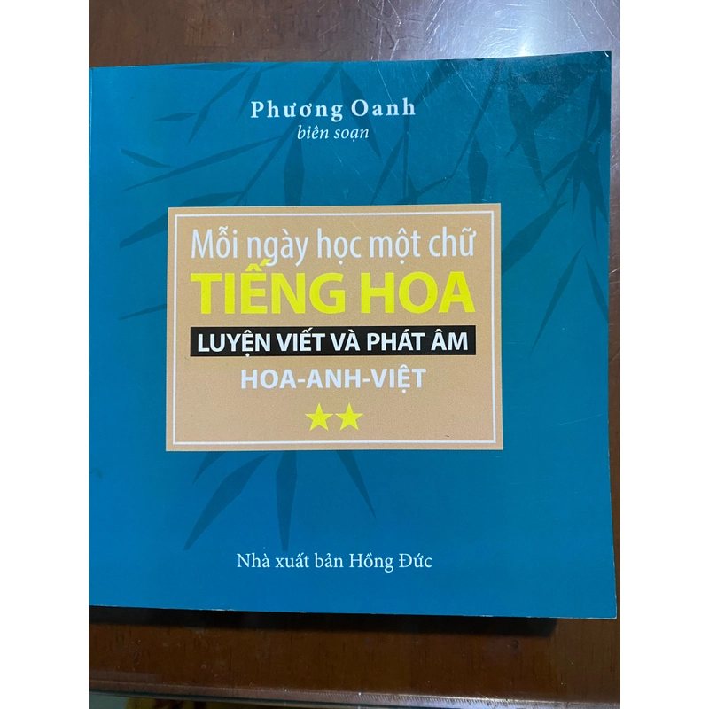 Mỗi ngày học một chữ Tiếng Hoa - Luyện viết và phát âm Hoa Anh Việt 533519