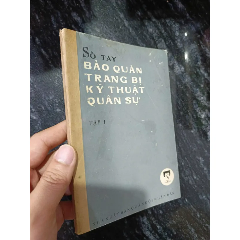 Sổ tay bảo quản trang bị kỹ thuật quân sự (tập 1) 1020701