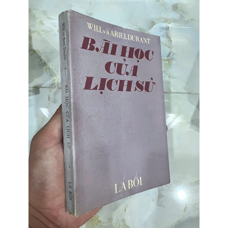 BÀI HỌC CỦA LỊCH SỬ ( BẢN ĐẶC BIỆT) - NGUYỄN HIẾN LÊ 533589