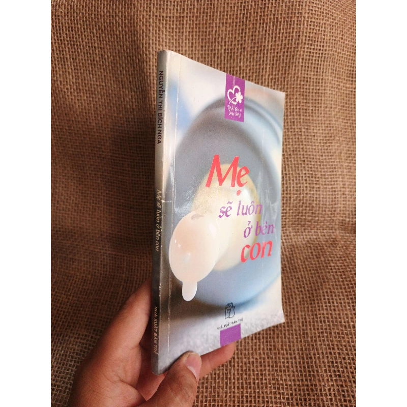 Mẹ sẽ luôn ở bên con 2006 mới 80% (Sách mẹ và bé) HCM060526 1038925
