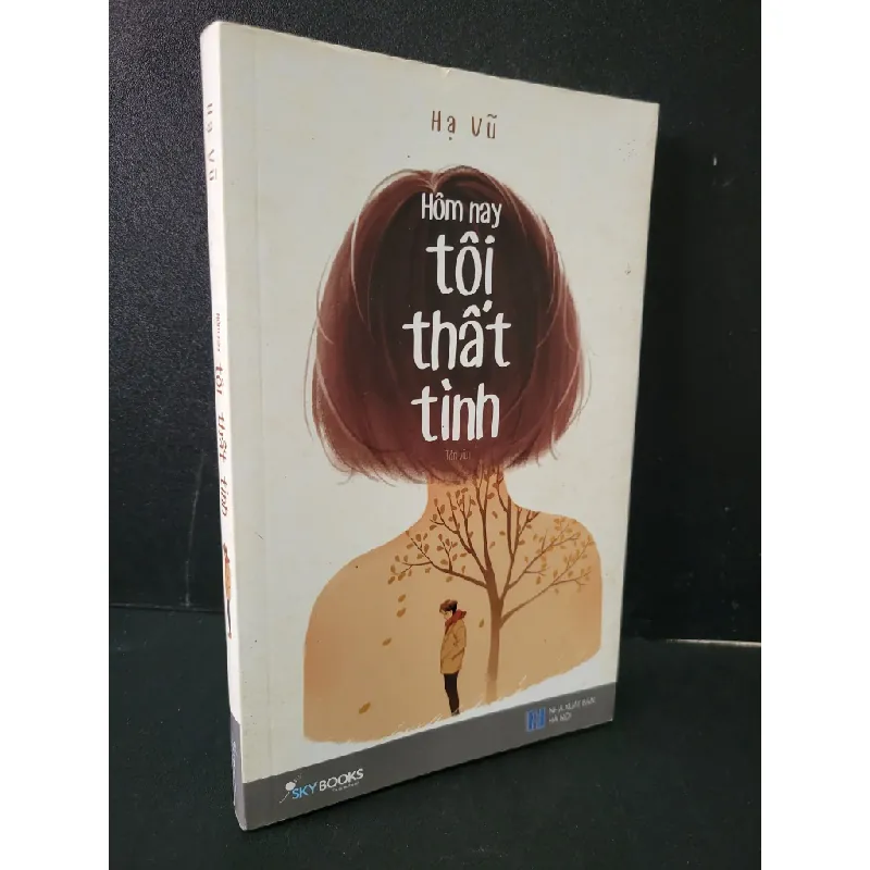 [Sách Cũ SCGR] Hôm nay tôi thất tình mới 90% bẩn bìa, ố 2019 Hạ Vũ HCM1604 VĂN HỌC 681705