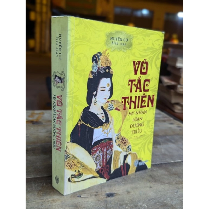 VÕ TẮC THIÊN MỸ NHÂN LOẠN ĐƯỜNG TRIỀU - HUYỀN CƠ BIÊN SOẠN 308949