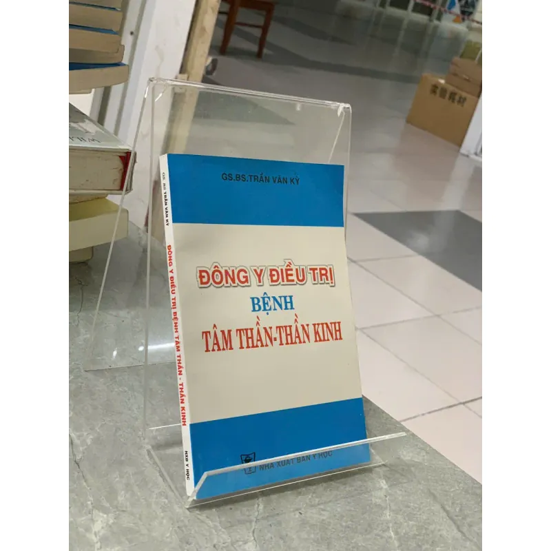 ĐÔNG Y ĐIỀU TRỊ BỆNH TÂM THẦN THẦN KINH - GS. BS. TRẦN VĂN KỲ 747458