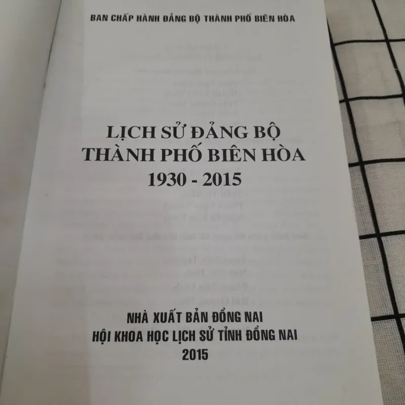 Lịch sử Đảng Bộ Thành phố Biên Hòa 1930-2015. Hội Khoa học Lịch sử tỉnh ĐN t7/2015 696354